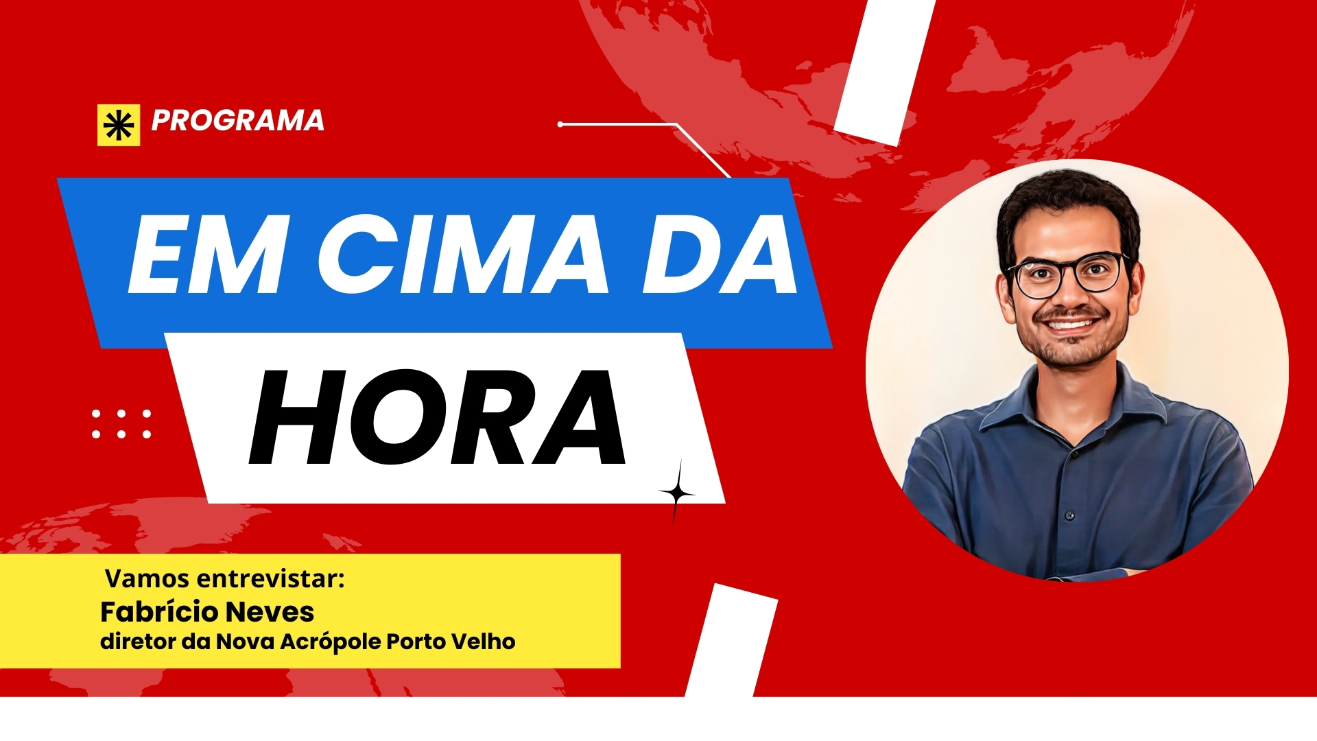 #EmCimaDaHora | Entrevista Fabrício Neves - diretor da Nova Acrópole Porto Velho - News Rondônia