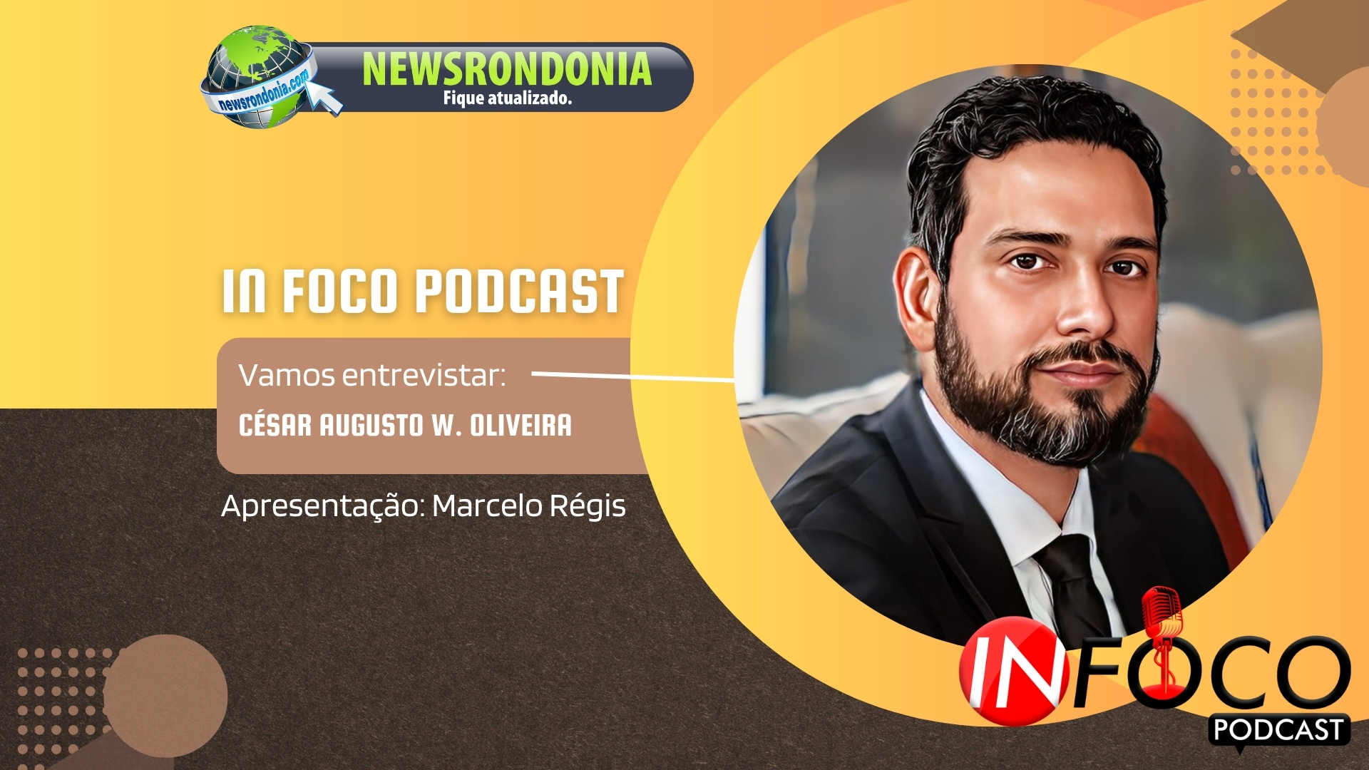 #infocopodcast | Entrevista César Augusto W. Oliveira - News Rondônia