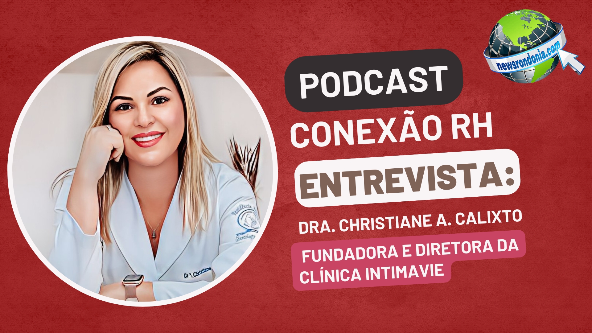 #ConexãoRH | Entrevista Dra. Christiane A. Calixto - News Rondônia