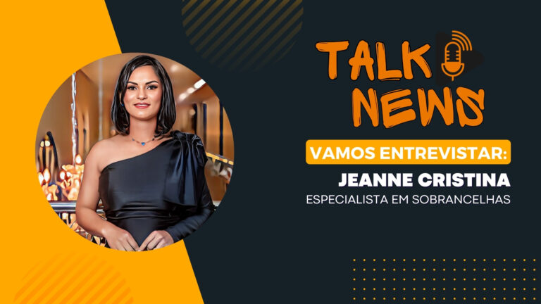 #TalkNews | Entrevista Jeanne Cristina - especialista em sobrancelhas - News Rondônia