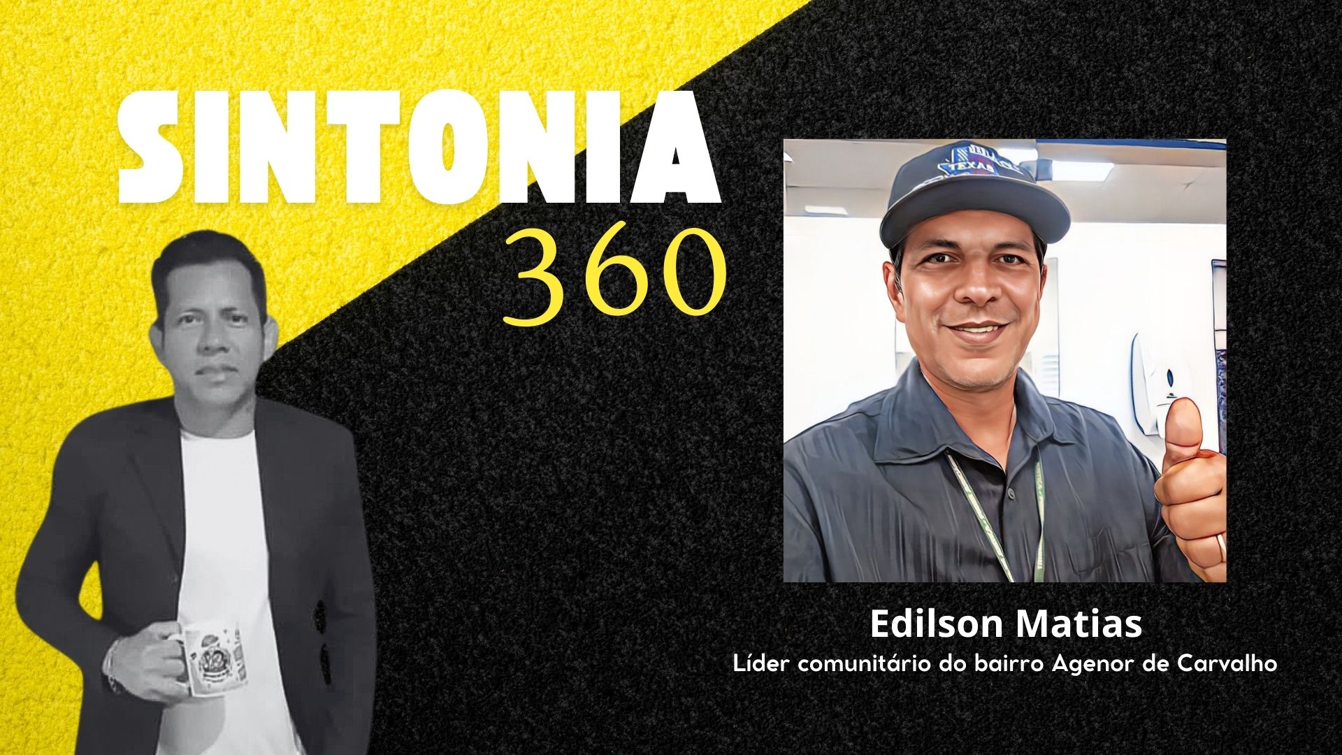 #sintonia360 | Entrevissta Edilson Matias - líder comunitário do bairro Agenor de Carvalho - News Rondônia