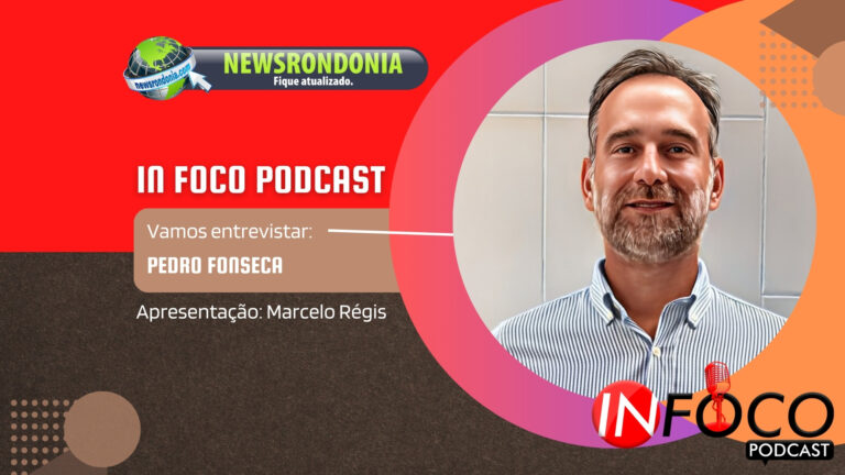 #InFocoPodCast | Entrevista Pedro Fonseca, especialista em consórcios e cartas contempladas - News Rondônia