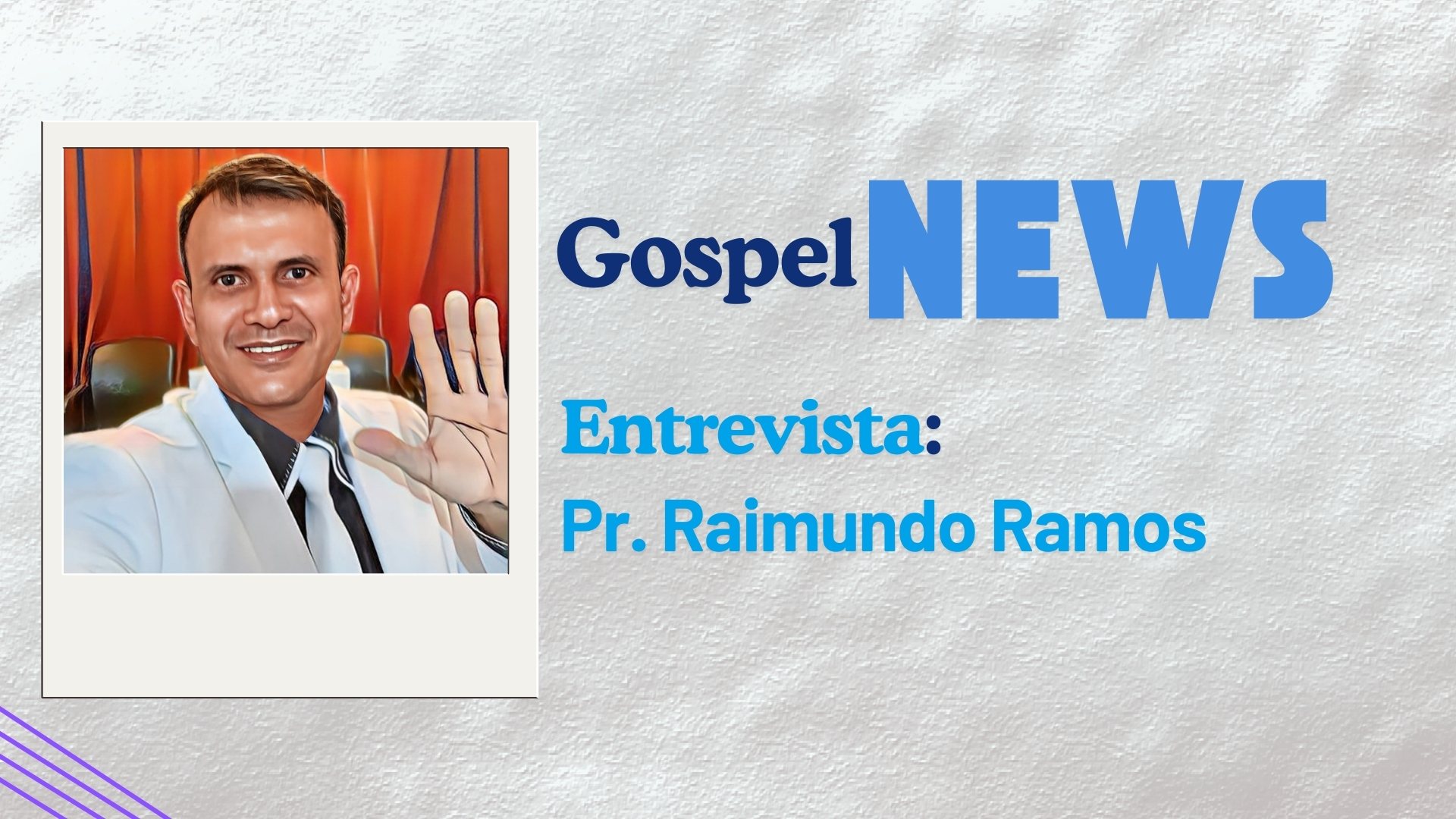 #GospelNews | Entrevista Pr. Raimundo Ramos - News Rondônia