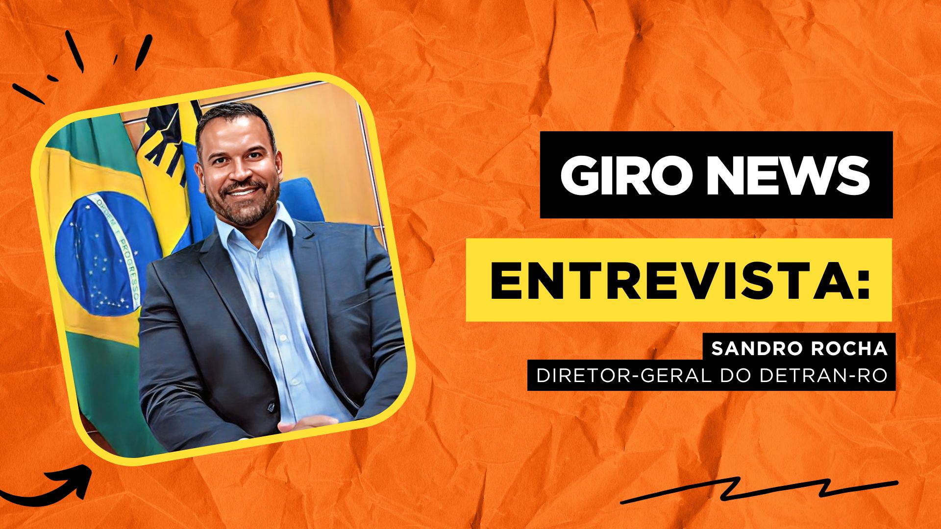 #GiroNews | Entrevista Sandro Rocha - diretor-geral do Detran-RO - News Rondônia