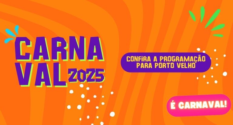 Carnaval 2025: confira a programação dos blocos a partir do dia 22 de fevereiro - News Rondônia