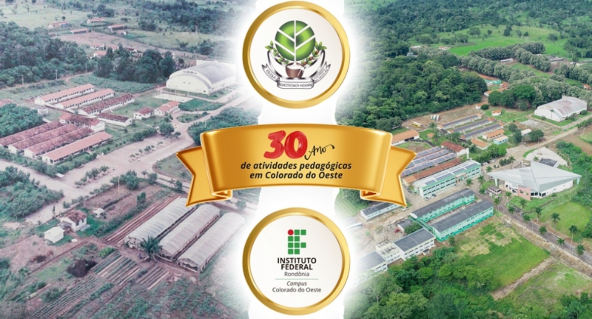 Campus Colorado do Oeste celebra 30 anos de atividades pedagógicas como EAF/IFRO