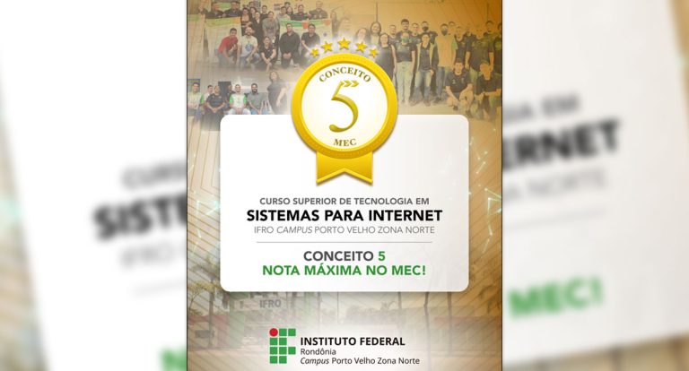 IFRO Porto Velho Zona Norte celebra nota máxima do MEC em curso de Tecnologia em Sistemas para Internet - News Rondônia