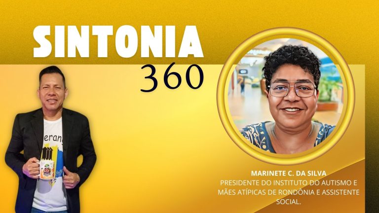 #Sintonia360 | Entrevista Marinete C. da Silva - News Rondônia