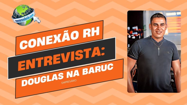 #ConexãoRH | Entrevista Edvania e Douglas Baruc - News Rondônia