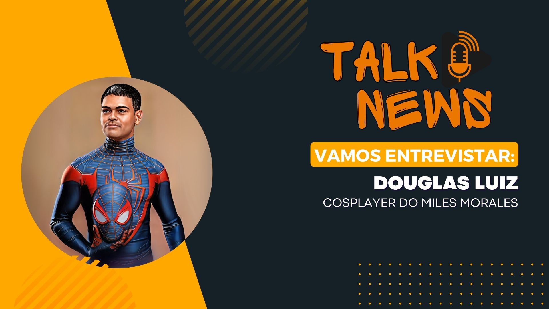 #TalkNews | Entrevista Douglas Luiz, cosplayer do Miles Morales - News Rondônia