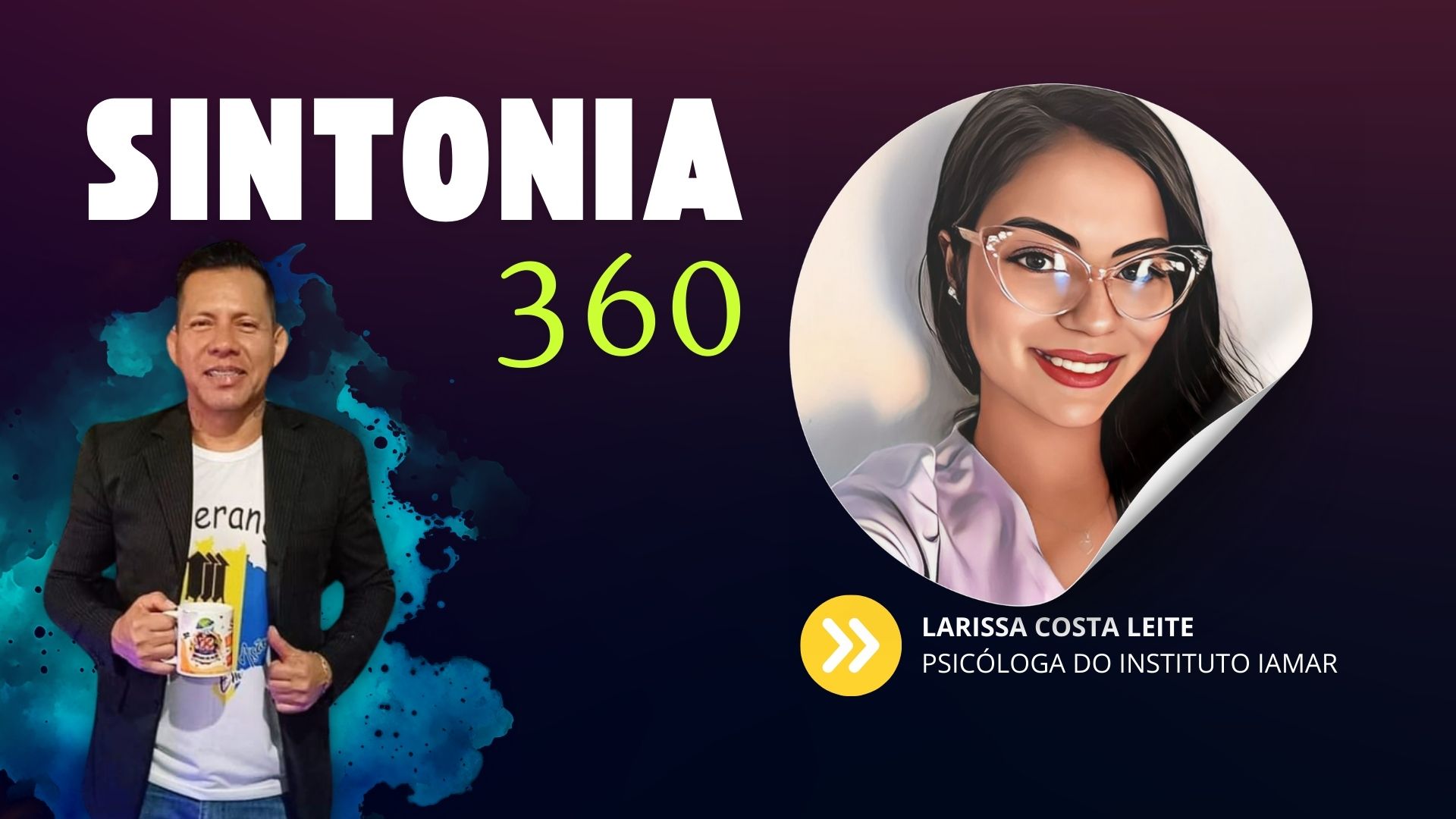 #Sintonia360 | Entrevista Larissa Costa Leite, psicóloga do Instituto Iamar - News Rondônia