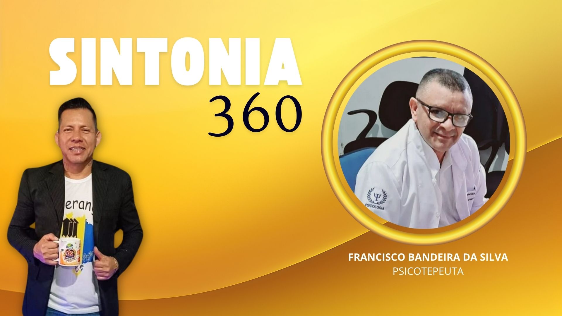 #Sintonia360 | Entrevista Francisco Bandeira da Silva, psicoterapeuta - News Rondônia