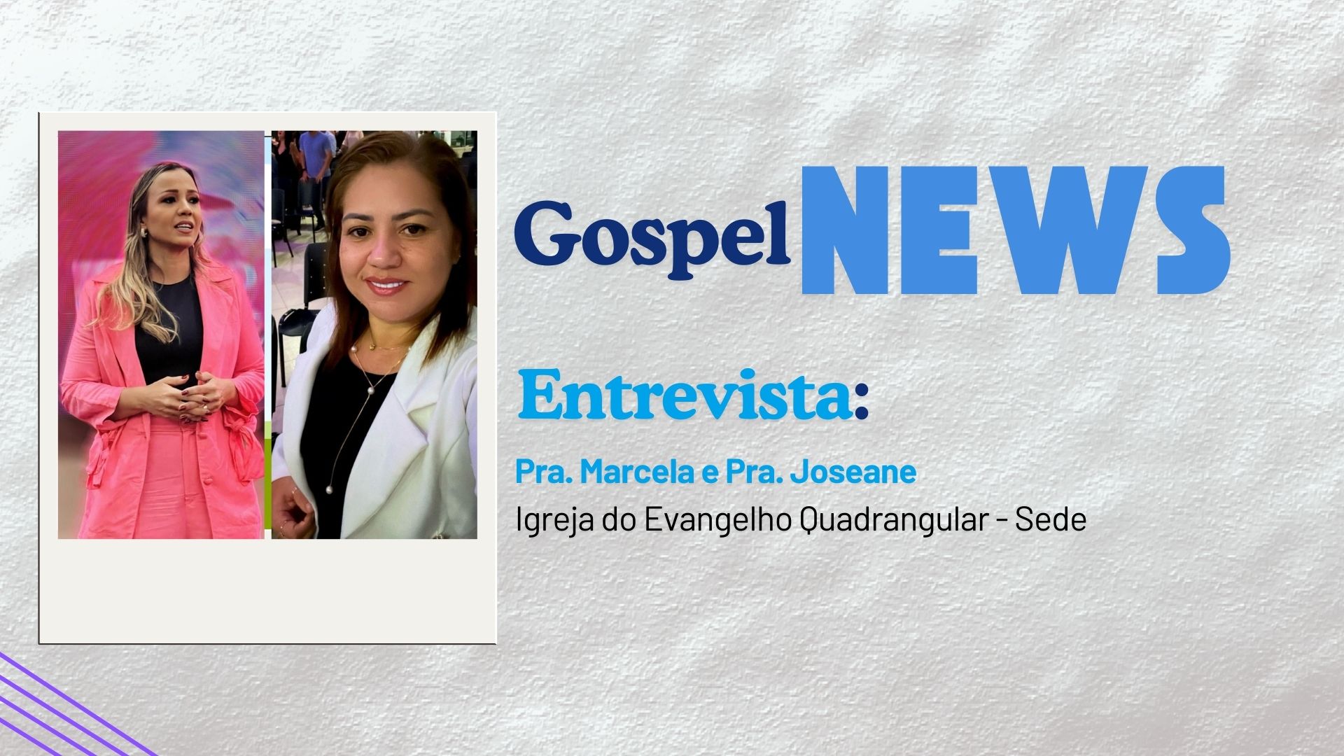 #GospelNews | Entrevista Pra. Marcela e Pra. Joseane Igreja do Evangelho Quadrangular - Sede - News Rondônia