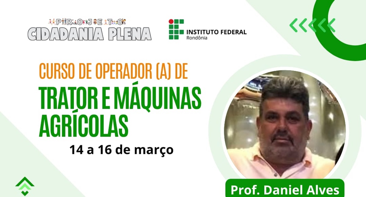 Ji-Paraná recebe curso de operador de trator e máquinas agrícolas, através do Cidadania Plena - News Rondônia