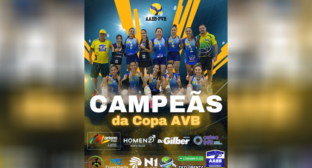 AABB Porto Velho conquista o título da Copa AVB em Nova Brasilândia D'Oeste de Vôlei Feminino - News Rondônia