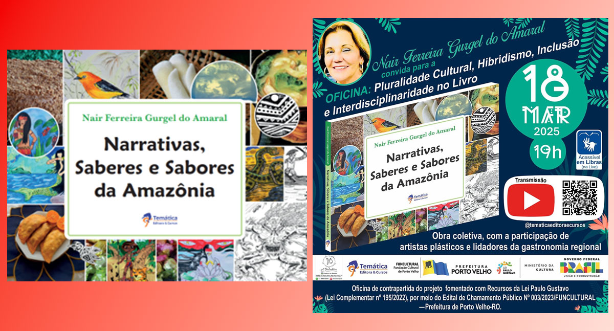 Oficina: pluralidade cultural, hibridismo, inclusão e interdisciplinaridade no livro Narrativas, Saberes e Sabores da Amazônia - News Rondônia