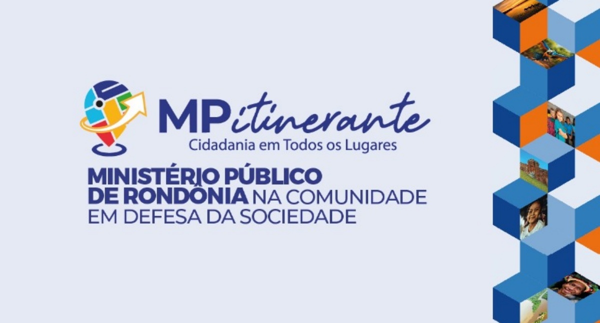 MPRO levará serviços essenciais a cinco municípios na primeira fase do MP Itinerante - News Rondônia