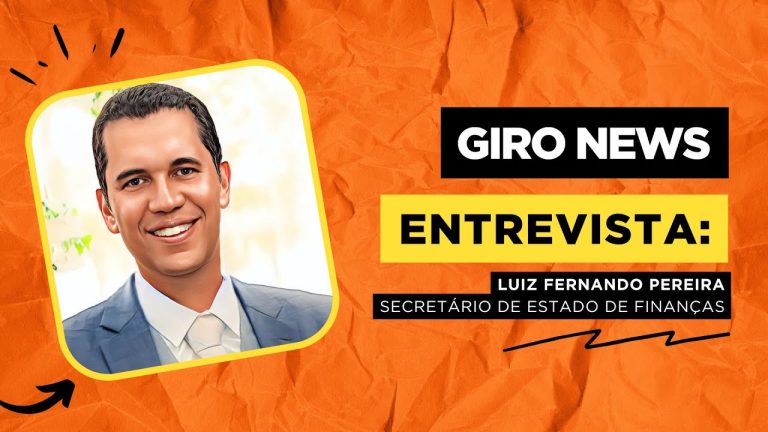 #GiroNews | Entrevista Luiz Fernando Pereira - Secretário de Estado de Finanças - News Rondônia