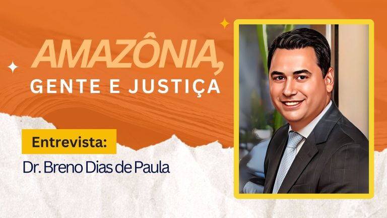 #AmazoniaGenteeJustiça | Entrevista Dr. Breno Dias de Paula - News Rondônia