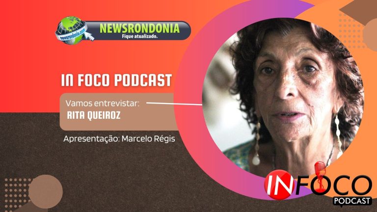 In Foco PodCast | Entrevista com Rita Queiroz: uma vida dedicada à arte e à cultura amazônica - News Rondônia