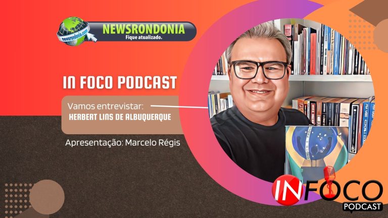 #InFocoPodCast | Entrevista Herbert Lins de Albuquerque - News Rondônia