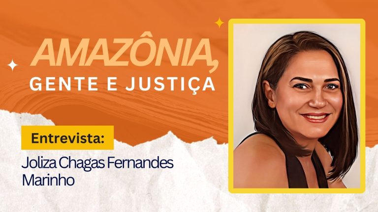 Amazônia, Gente e Justiça| Entrevista Joliza Chagas Fernandes Marinho - News Rondônia