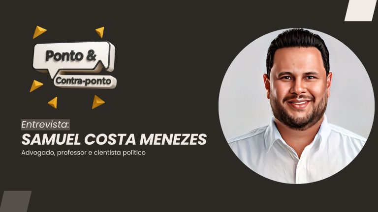 Ponto & Contra-ponto | Entrevista Samuel Costa Menezes - News Rondônia