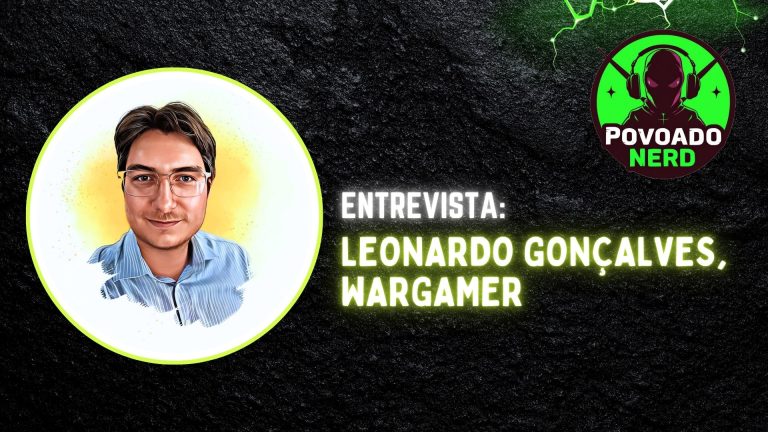 Povoado Nerd | Entrevista Leonardo Gonçalves - Madeira Wargames - News Rondônia