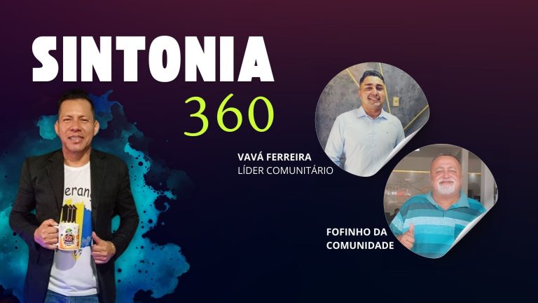 Sintonia 360 | Entrevista Vavá Ferreira e Fofinho da Comunidade - News Rondônia