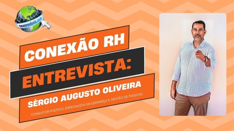 Conexão RH | Entrevista Sérgio Augusto Oliveira - News Rondônia