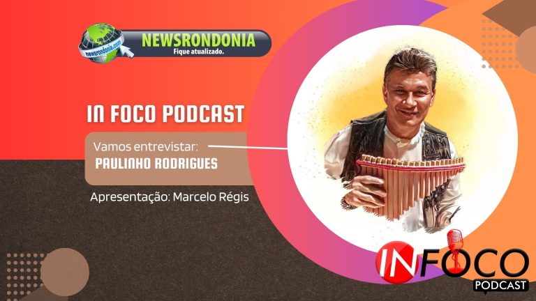 In Foco | Entrevista Paulinho Rodrigues - News Rondônia