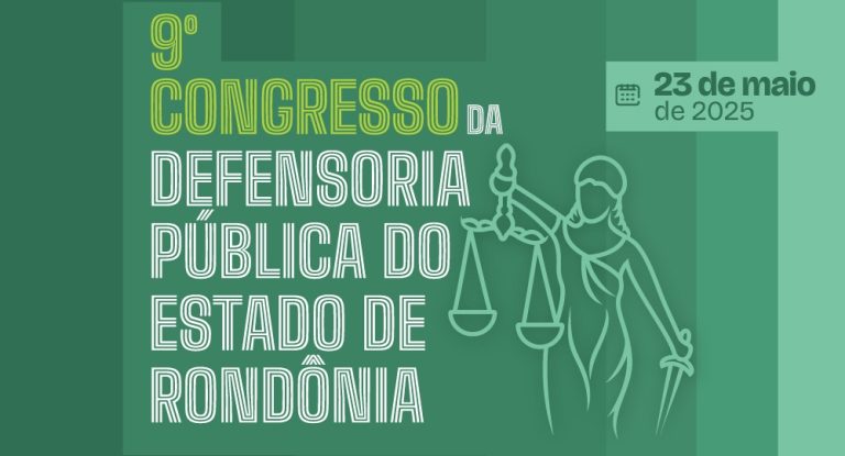 Grandes nomes do Direito participam do 9º Congresso da Defensoria Pública de Rondônia
