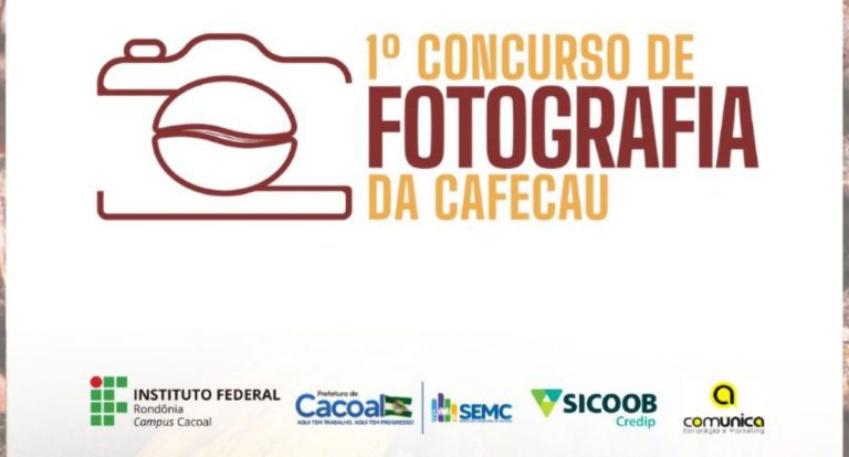 Campus Cacoal lança edital para o Primeiro Concurso de Fotografia da Cafecau