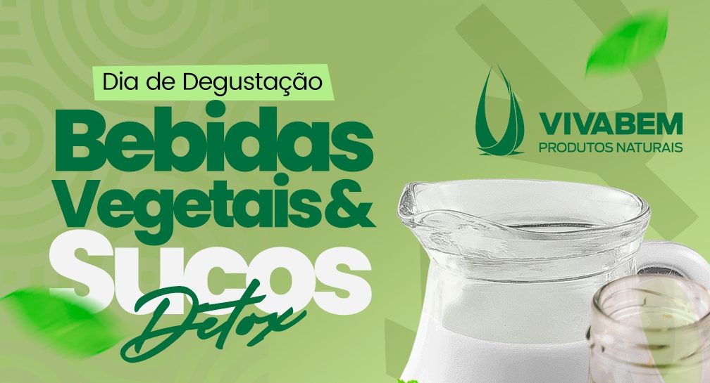 Vivabem promove dia de degustação com sucos detox e bebidas vegetais