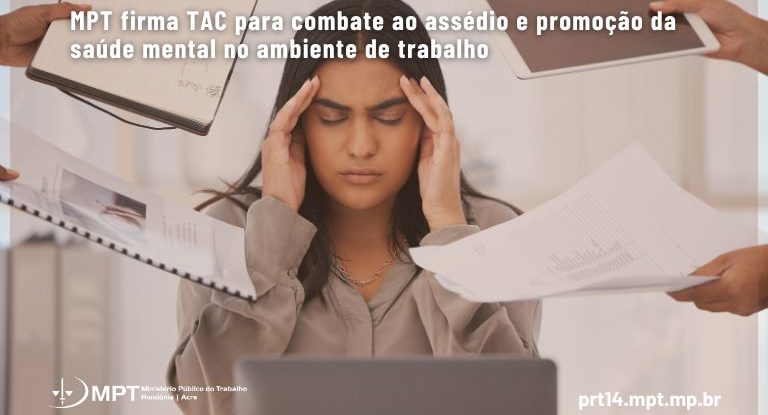 MPT firma acordo para prevenir assédio e cuidar da saúde mental nos locais de trabalho