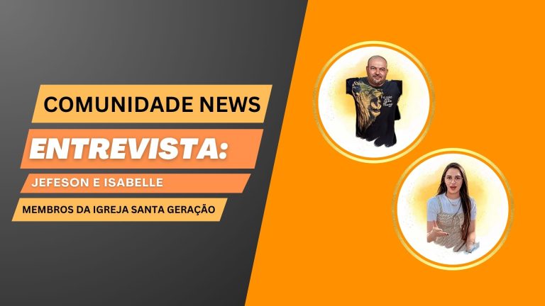 Comunidade News | Entrevista Jefeson e Esabelle, membros da Igreja Santa Geração - News Rondônia