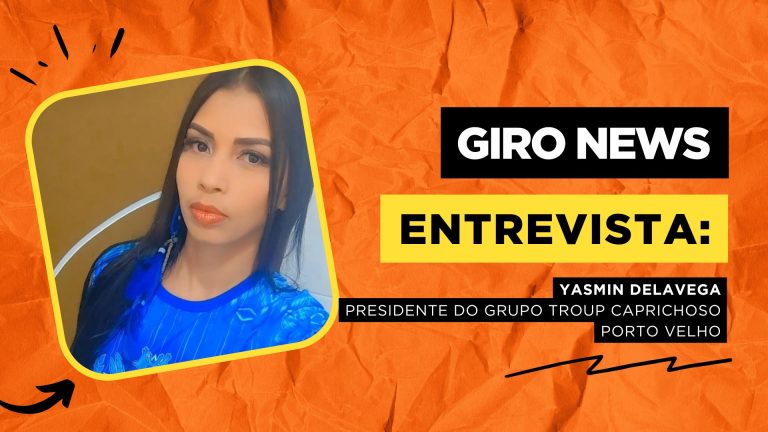 Giro News | Entrevista Yasmin Delavega, presidente do Grupo Troup Caprichoso Porto Velho - News Rondônia