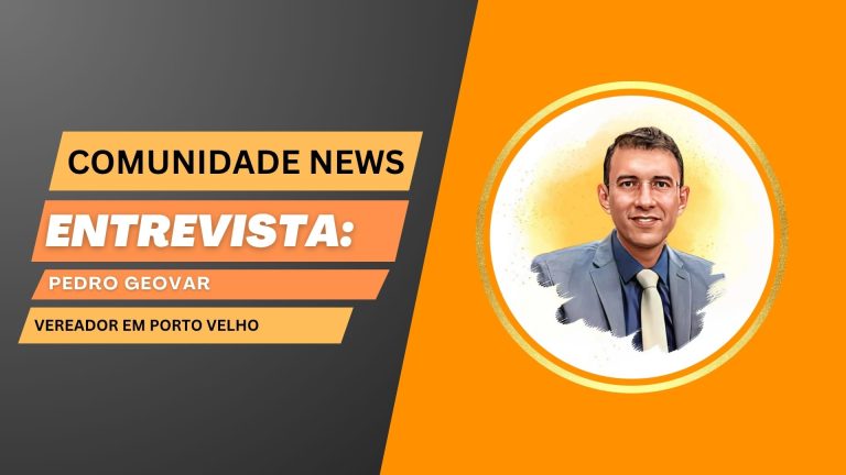 Comunidade News | Entrevista vereador Pedro Geovar - News Rondônia