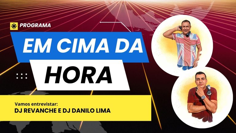 Em Cima da Hora | Entrevista DJ Revanche e DJ Danilo Lima - News Rondônia