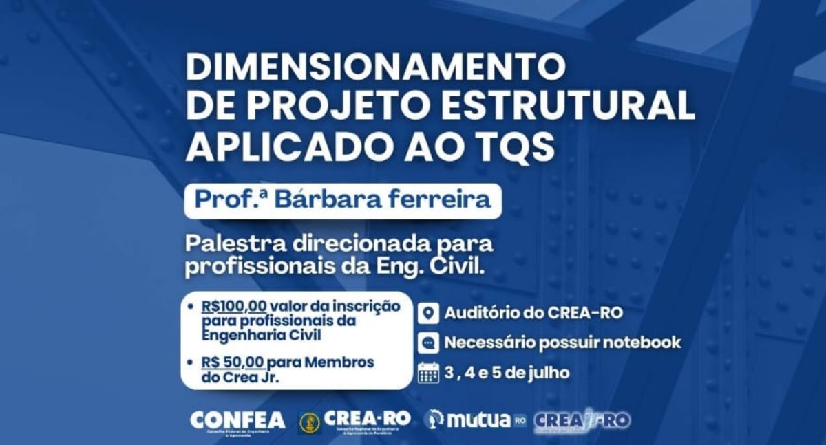 CREA-RO promove curso sobre Projeto Estrutural com TQS e capacita engenheiros civis em Porto Velho