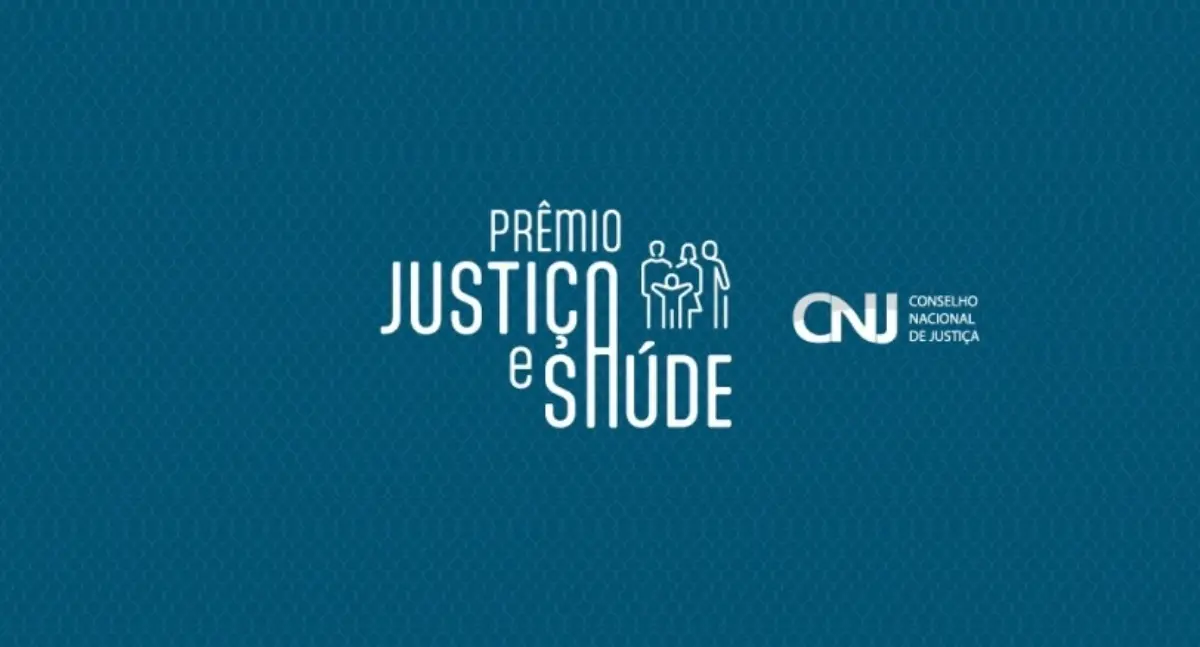 CNJ abre inscrições para a 3ª edição do Prêmio Justiça e Saúde