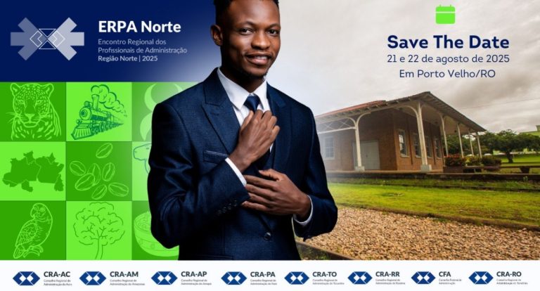 Rondônia se prepara para sediar pela primeira vez o maior encontro de profissionais da Administração da Região Norte: O ERPA NORTE 2025!