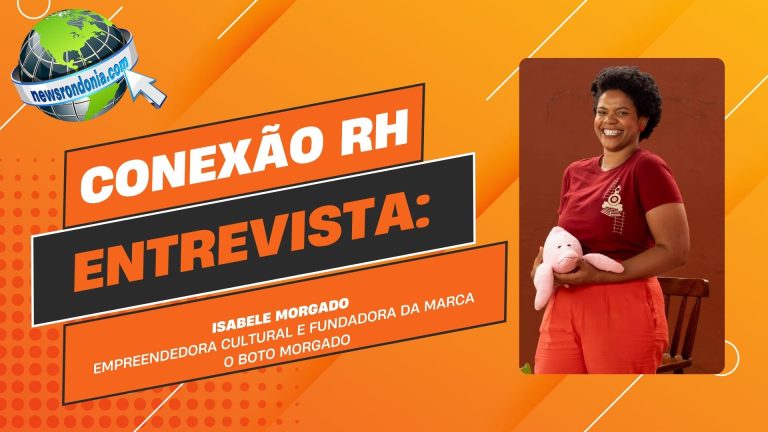Conexão RH | Entrevista Isabele Morgado - News Rondônia
