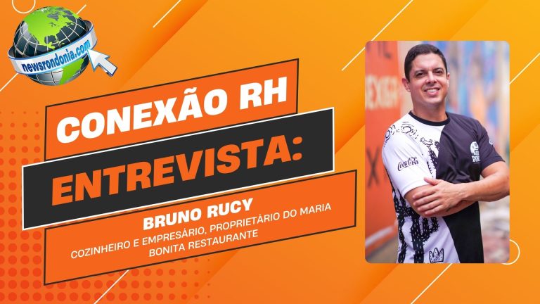 Conexão RH | Entrevista Bruno Rucy - News Rondônia