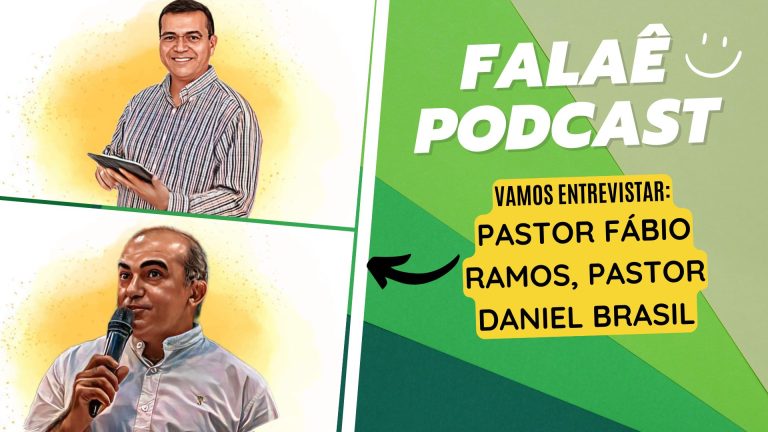 Falaê Podcast | Entrevista Pastores Fábio Ramos e Daniel Brasil - News Rondônia