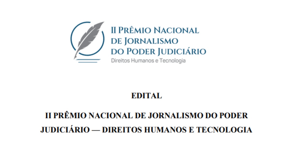 II Prêmio Nacional de Jornalismo do Judiciário tem inscrições prorrogadas até 7 de julho