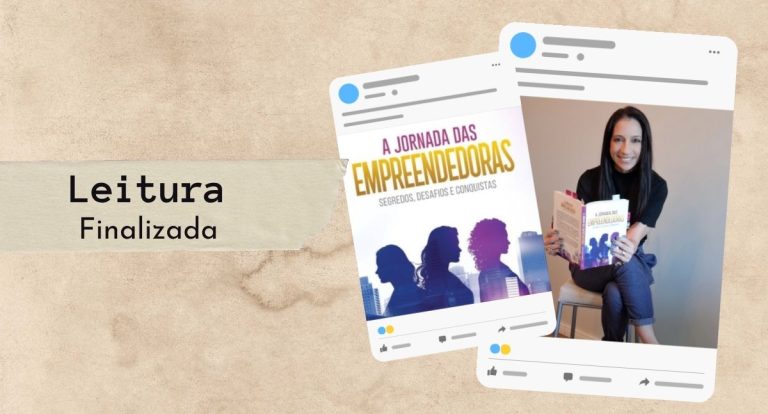 Leitura Finalizada: A Jornada das Empreendedoras revela caminhos de coragem e autenticidade no universo feminino dos negócios - News Rondônia