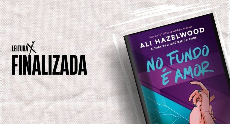 Leitura Finalizada: Ali Hazelwood se supera em No Fundo é Amor, um romance intenso, sensual e emocionante - News Rondônia