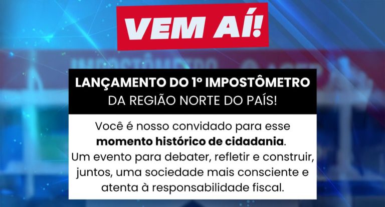 Porto Velho recebe 1º Impostômetro da Região Norte em evento histórico da ACEP - News Rondônia