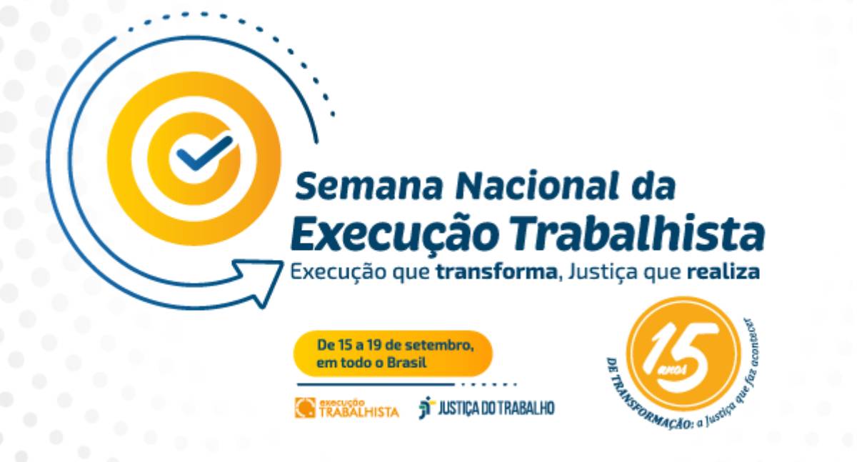 Semana da Execução Trabalhista 2025 será realizada de 15 a 19 de setembro